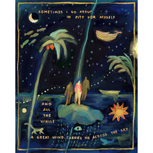 Load image into Gallery viewer, Sometimes I Go About